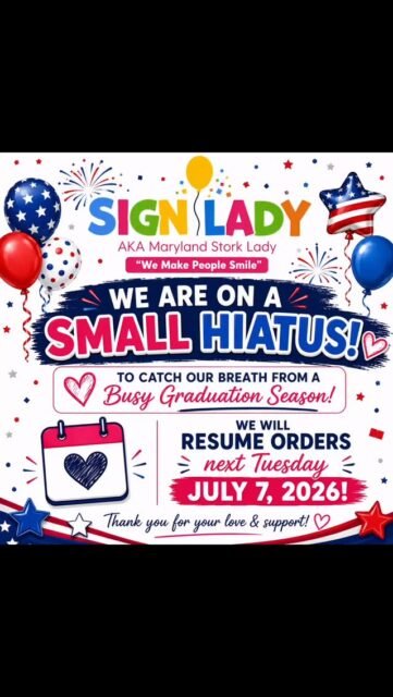 We’re Taking a Short Hiatus! 💙
After an amazing (and very busy!) graduation season, we’re taking a few days to catch our breath, refresh, and prepare for all the celebrations ahead.
We will resume accepting new orders on Tuesday, July 7, 2026.
Thank you for your continued support and for making this graduation season one to remember. We can’t wait to help you celebrate your next special occasion!
❤️ – The Sign Lady
Where we make people smile.